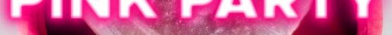 Soirée « Pink Party » (Ven. 2.10)